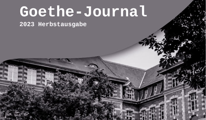 Das Goethe Journal! – Herbstausgabe 2023