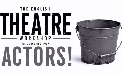 The English Theatre Workshop is looking for actors!